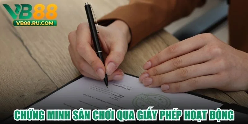 Chứng minh sân chơi qua giấy phép hoạt động Chứng minh sân chơi qua giấy phép hoạt động