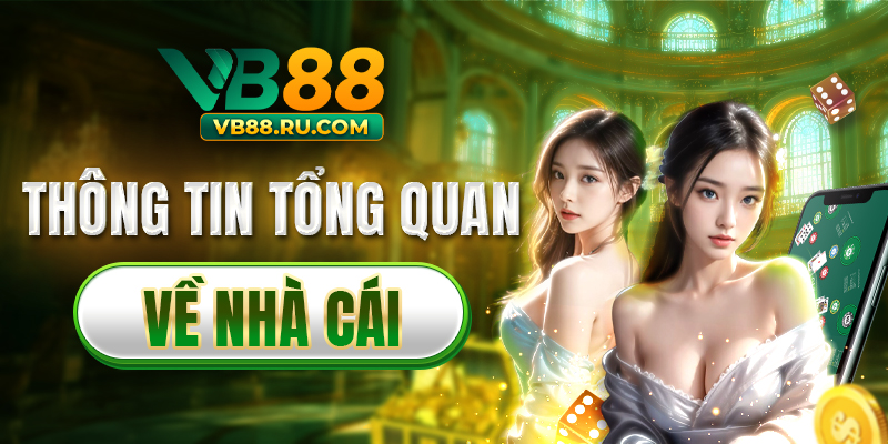 Thông tin tổng quan về nhà cái VB88 Thông tin tổng quan về nhà cái VB88