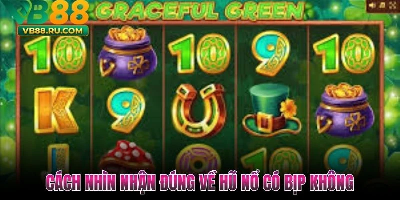 Cách nhìn nhận đúng về hũ nổ có bịp không Cách nhìn nhận đúng về hũ nổ có bịp không