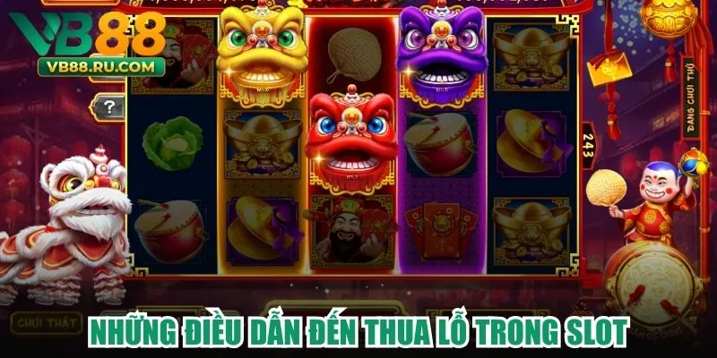 Những điều dẫn đến thua lỗ trong slot Những điều dẫn đến thua lỗ trong slot